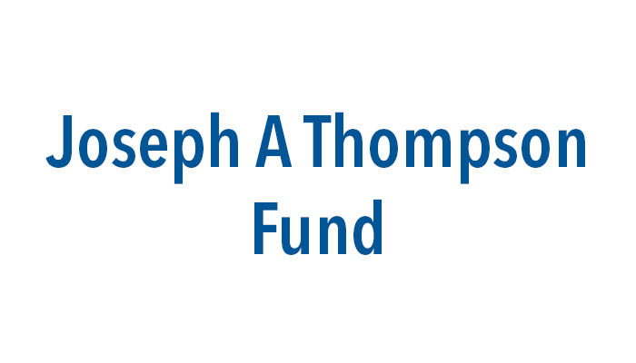 Joseph A Thompson Fund