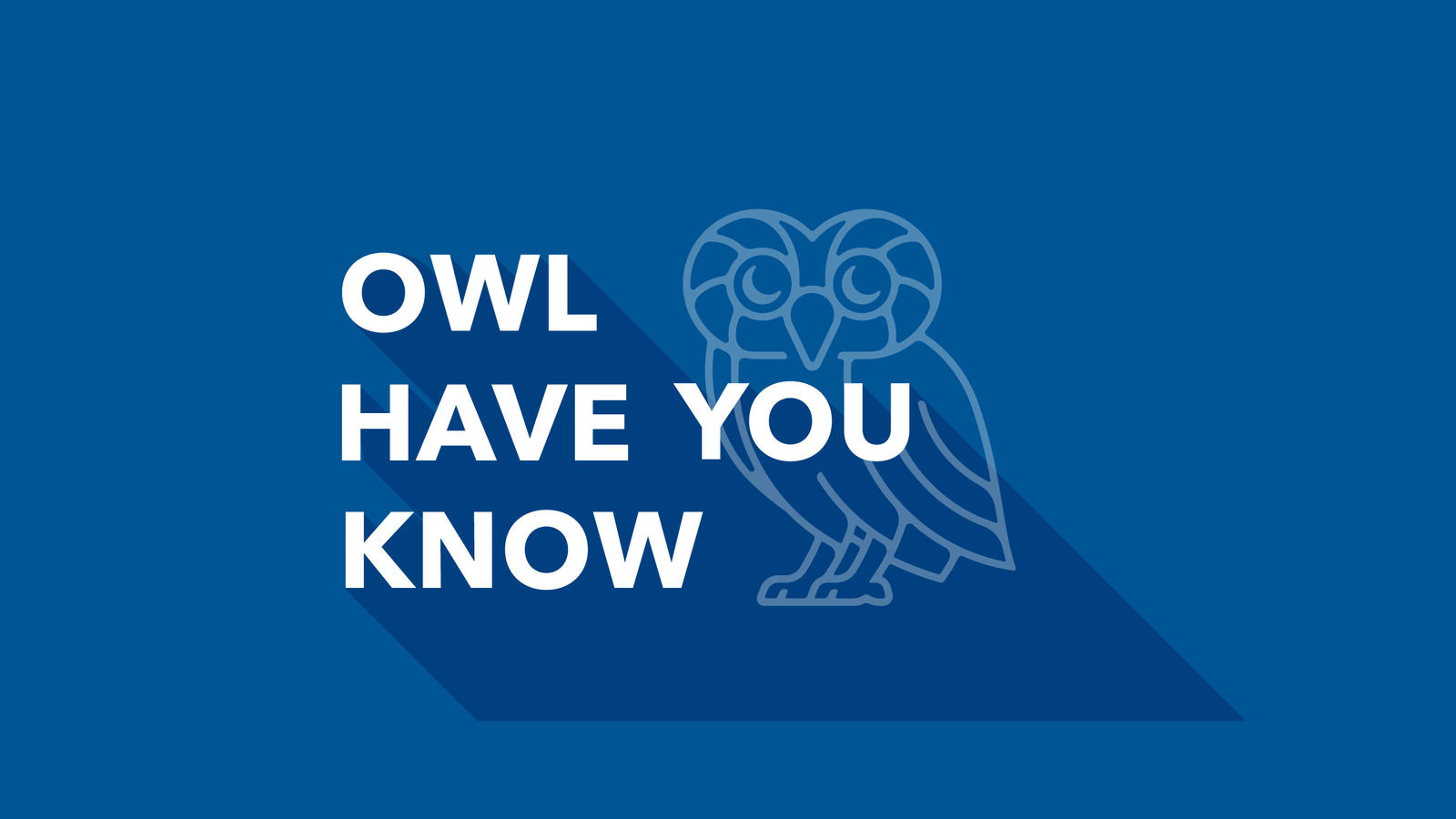 Owl Have You Know