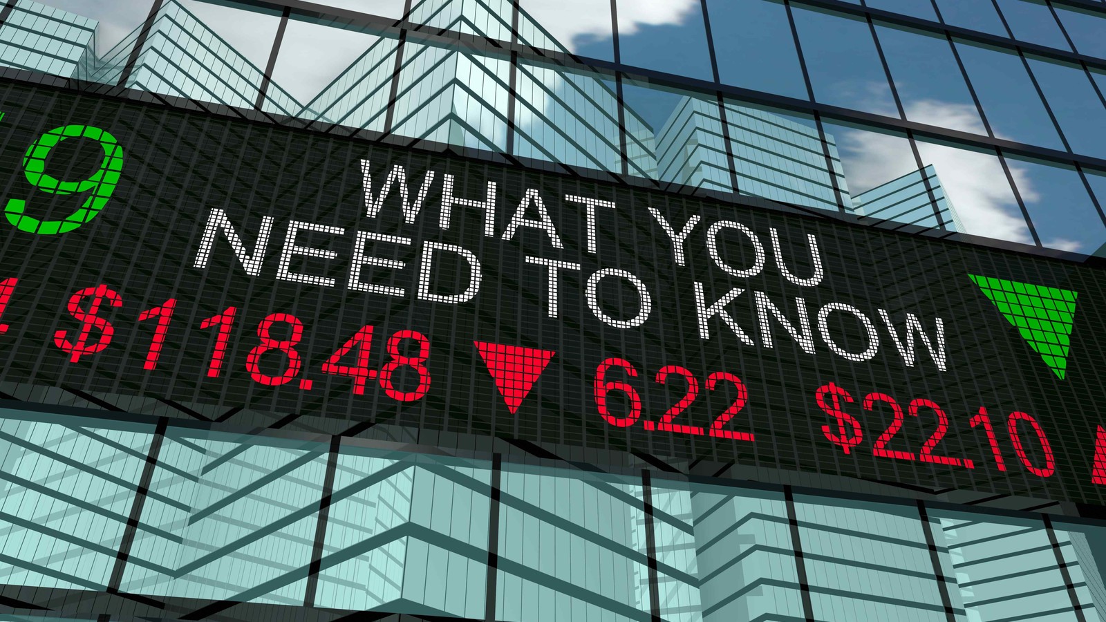 Stock market sign says in all caps "What You Need To Know"
