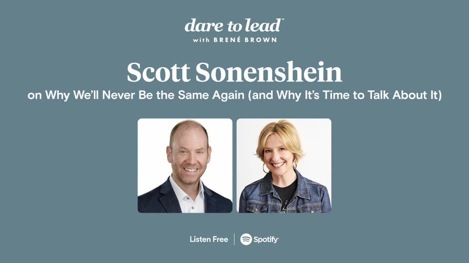 Scott Sonenshein podcast with Brene Brown